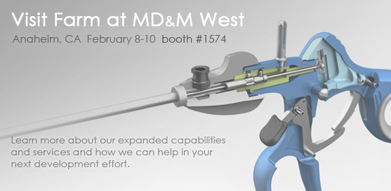 Please join Farm at MD&M West, February 8-10, 2011 &mdash; Anaheim, CA