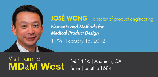 If you would like to schedule a meeting with Farm at MD&M West, please send us your request