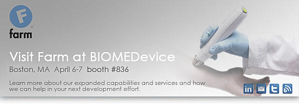 Visit Farm at booth (#836) at BIOMEDevice, April 6-7 at the Boston Convention and Exhibition Center
