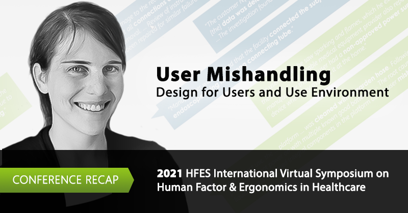 HFES 2021 Virtual Conference Recap: “User Mishandling” Design for Users and Use Environment