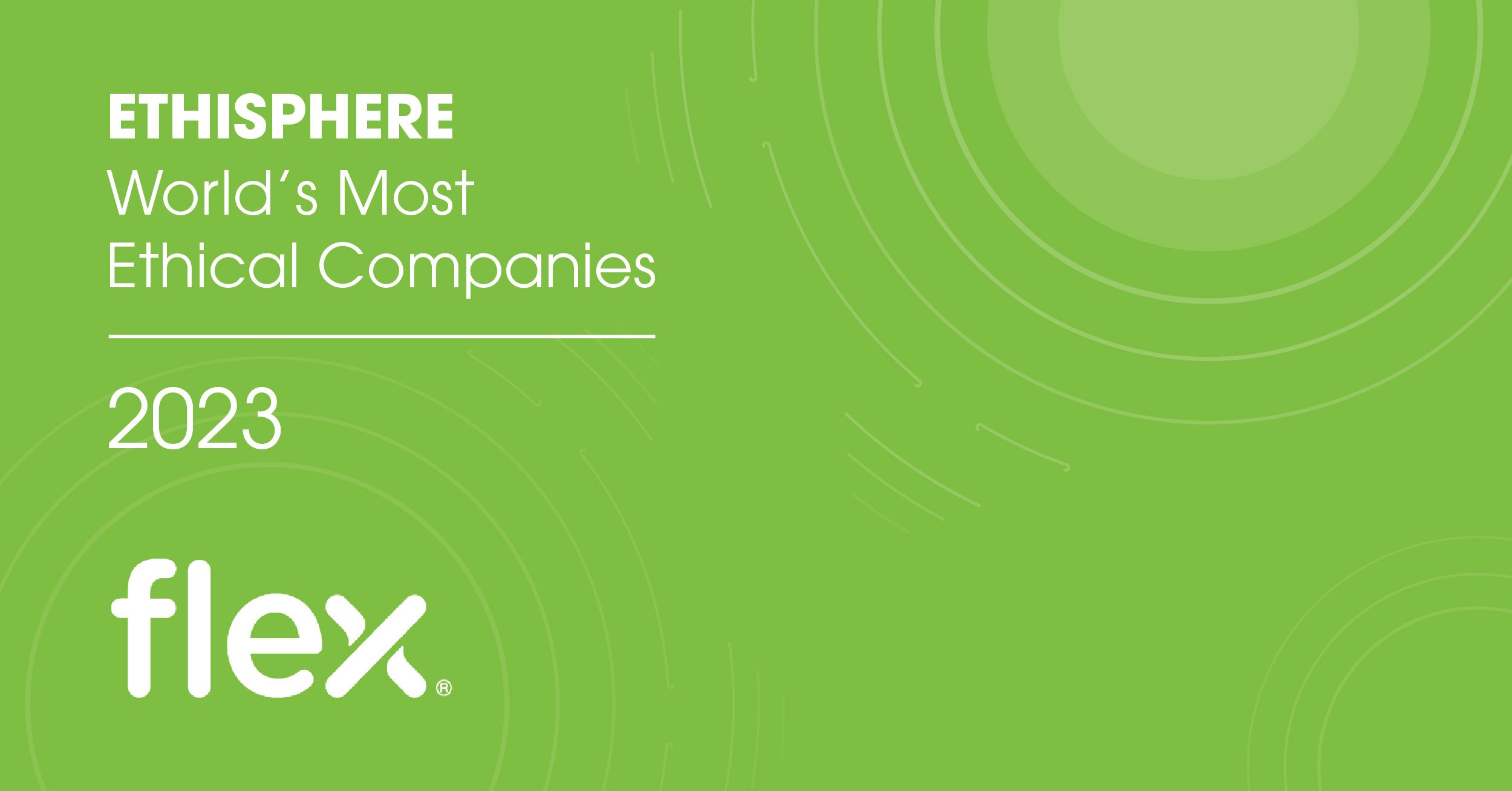 Ethisphere Recognizes Flex as One of the World’s Most Ethical Companies
