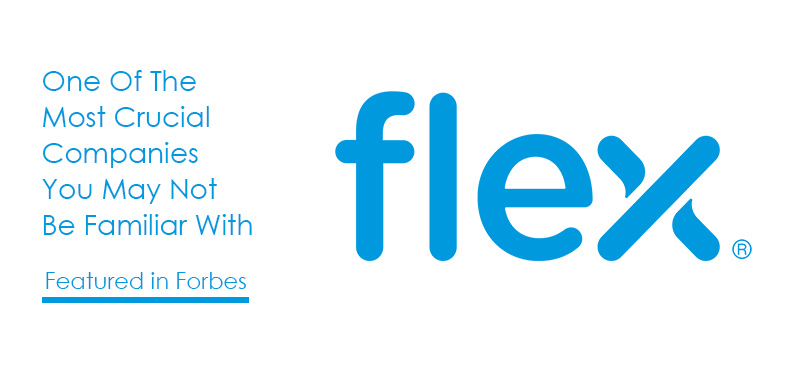 Forbes Tech Analyst Highlights Flex, a Crucial Company, During the Ongoing Global COVID-19 Crisis