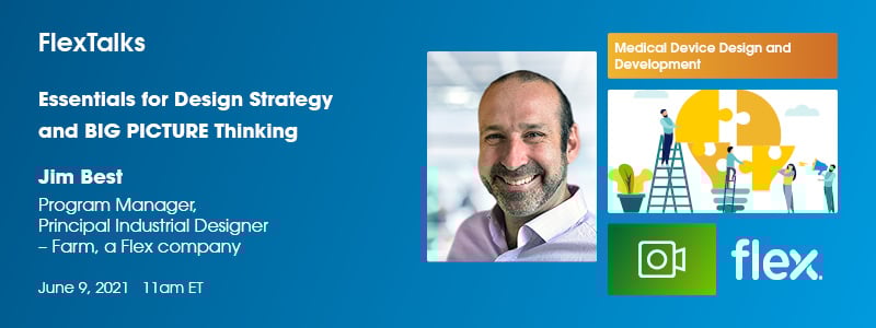 Flex Talks Webinar: Essentials for Design Strategy and BIG PICTURE Thinking